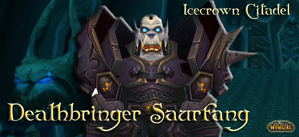 Guia Icecrown Citadel – The Frozen Throne – Deathbringer Saurfang Guia Icecrown Citadel – The Frozen Throne – Deathbringer Saurfang