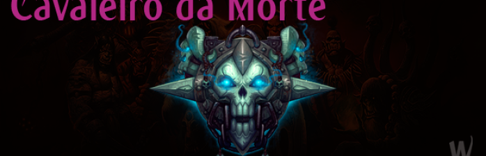 [Patch Notes] Classes: Cavaleiro da Morte