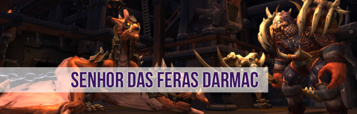 [Fundição da Rocha Negra] Senhor das Feras Darmac