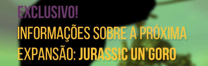 Nova Expansão: Jurassic Un’goro!